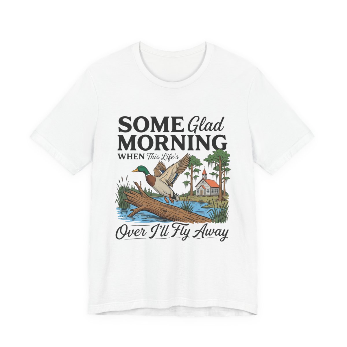 I’ll Fly Away Mallard Duck Hunting T-Shirt in White