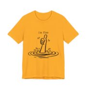 I’m Fine Drowning Thumbs Up Funny T-Shirt in Gold