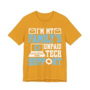 I’m My Family’s Unpaid Tech Support T-Shirt in Mustard
