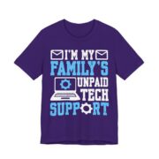I’m My Family’s Unpaid Tech Support T-Shirt in Team Purple