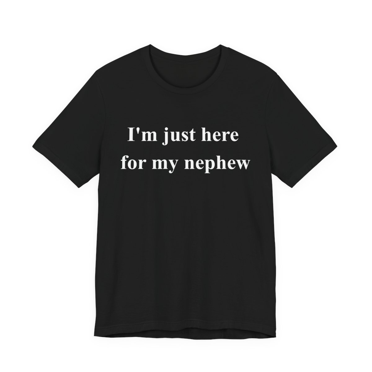 I'm Just Here For My Nephew Game Day T-Shirt in Black