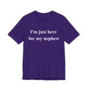 I'm Just Here For My Nephew Game Day T-Shirt in Team Purple