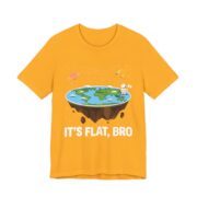 It’s Flat Bro Funny Flat Earth T-Shirt in Gold