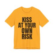 Kiss At Your Own Risk Tee — Bold Statement Graphic T-Shirt in Gold