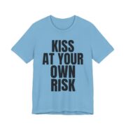 Kiss At Your Own Risk Tee — Bold Statement Graphic T-Shirt in Ocean Blue