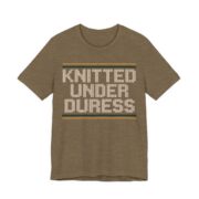 Knitted Under Duress Shirt - Funny Christmas Tee in Heather Olive