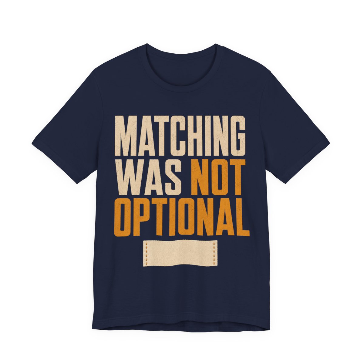 Matching Was Not Optional Shirt - Funny Christmas Tee in Navy