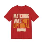 Matching Was Not Optional Shirt - Funny Christmas Tee in Red