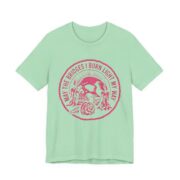 May The Bridges I Burn Light My Way Skull T-Shirt in Mint