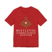 Mistletoe Compliance Officer Shirt - Funny Christmas Tee in Red