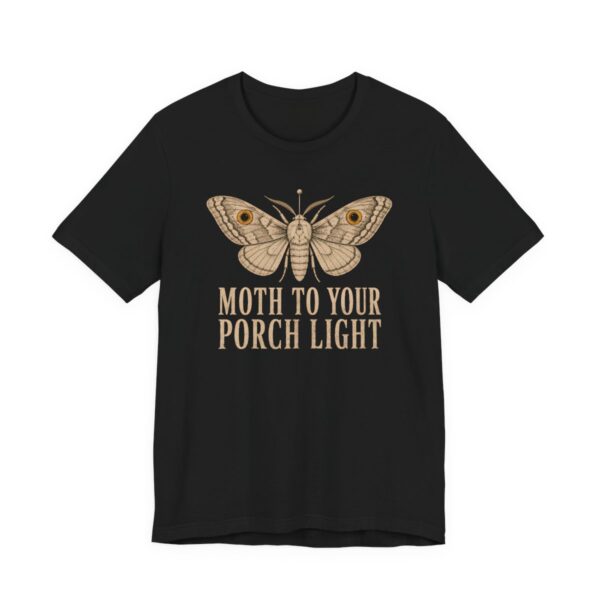Moth To Your Porch Light Shirt - Funny Halloween Tee in Black