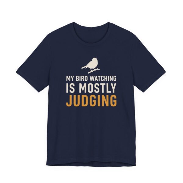 My Bird Watching Is Mostly Judging Shirt - Funny Graphic Tee in Navy