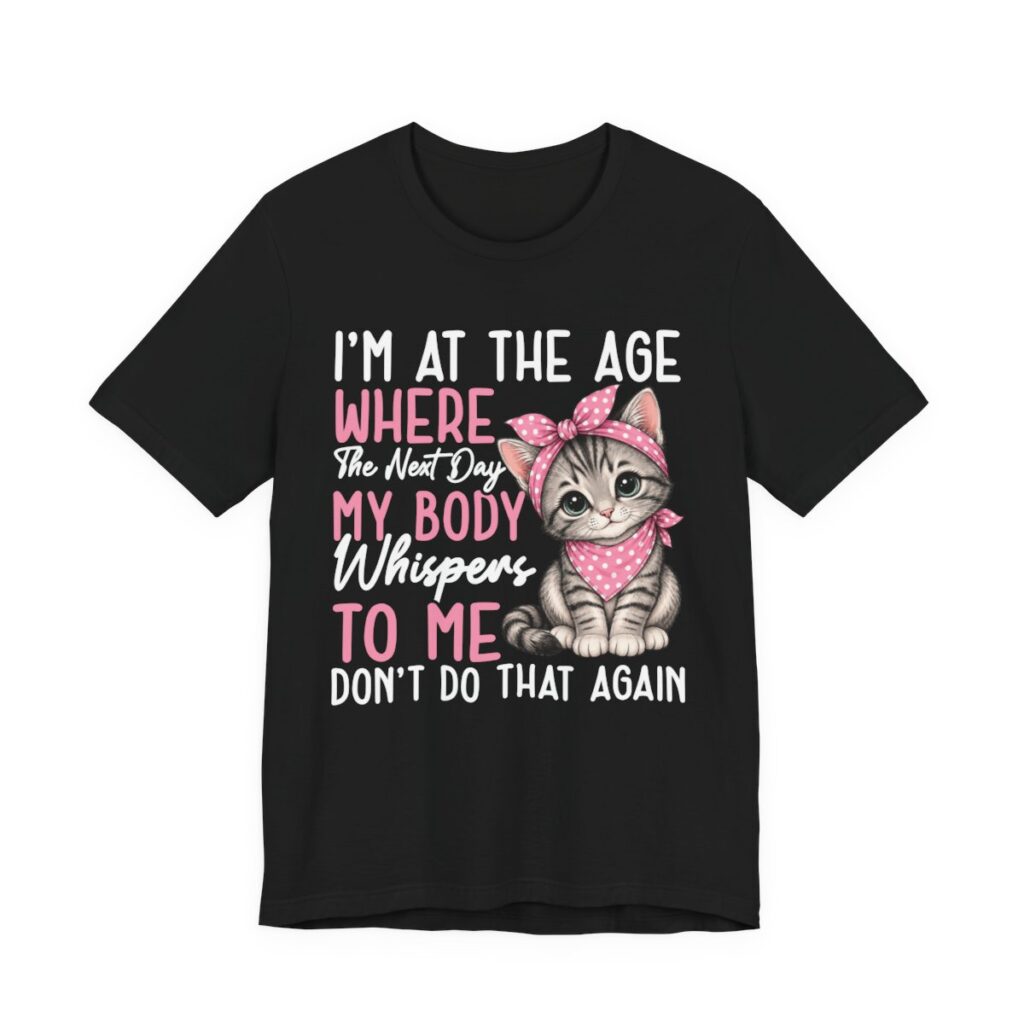 My Body Whispers Don’t Do That Again Cat T-Shirt in Black