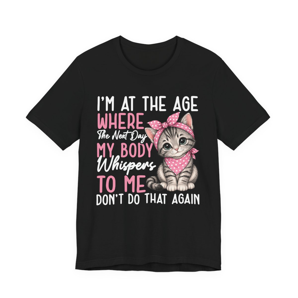 My Body Whispers Don’t Do That Again Cat T-Shirt in Black
