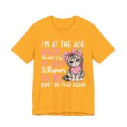 My Body Whispers Don’t Do That Again Cat T-Shirt in Gold