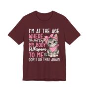 My Body Whispers Don’t Do That Again Cat T-Shirt in Maroon