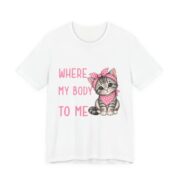 My Body Whispers Don’t Do That Again Cat T-Shirt in White