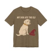 My Dog Ate The Elf Shirt - Funny Christmas Tee in Heather Olive