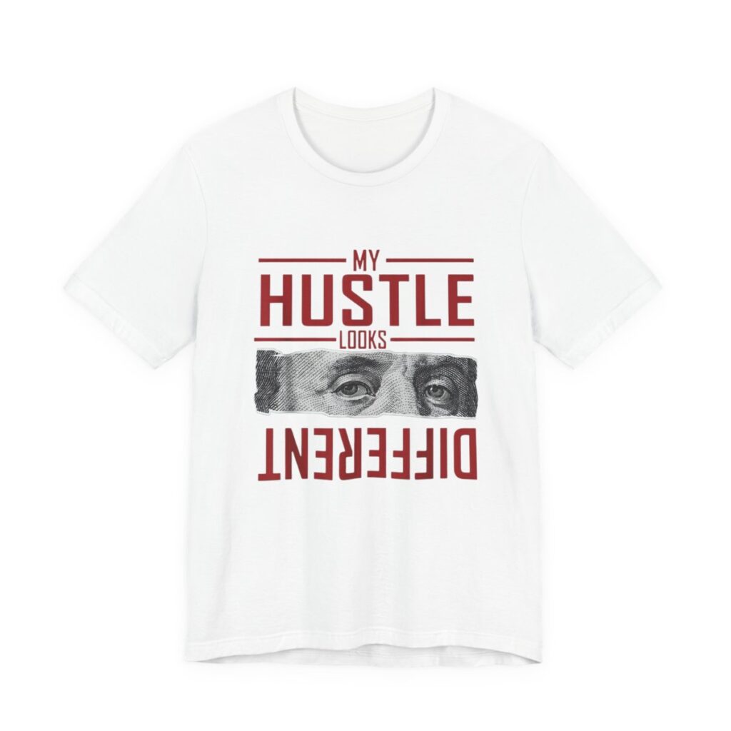 My Hustle Looks Different Money T-Shirt in White