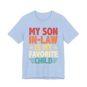 My Son In-Law Is My Favorite Child T-Shirt in Baby Blue