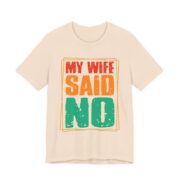 My Wife Said No Retro Frame T-Shirt in Soft Cream