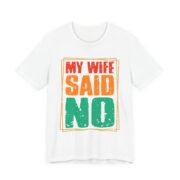 My Wife Said No Retro Frame T-Shirt in White