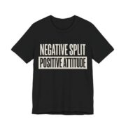 Negative Split Positive Attitude Shirt - Funny Graphic Tee in Black