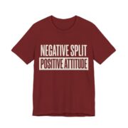 Negative Split Positive Attitude Shirt - Funny Graphic Tee in Cardinal