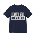 Negative Split Positive Attitude Shirt - Funny Graphic Tee in Navy