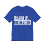 Negative Split Positive Attitude Shirt - Funny Graphic Tee in True Royal