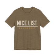 Nice List. Allegedly Shirt - Funny Christmas Tee in Heather Olive