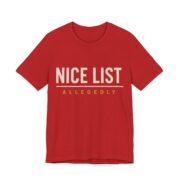 Nice List. Allegedly Shirt - Funny Christmas Tee in Red