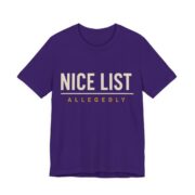 Nice List. Allegedly Shirt - Funny Christmas Tee in Team Purple