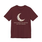 Nocturnal By Nature Not By Choice Shirt in Maroon