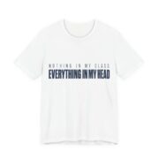 Nothing In My Glass Everything In My Head Shirt in White