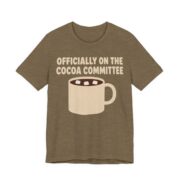 Officially On The Cocoa Committee Shirt - Funny Christmas Tee in Heather Olive