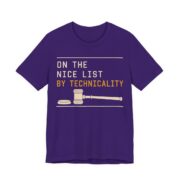 On The Nice List By Technicality Shirt - Funny Christmas Tee in Team Purple