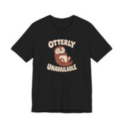 Otterly Unavailable Shirt - Funny Graphic Tee in Black