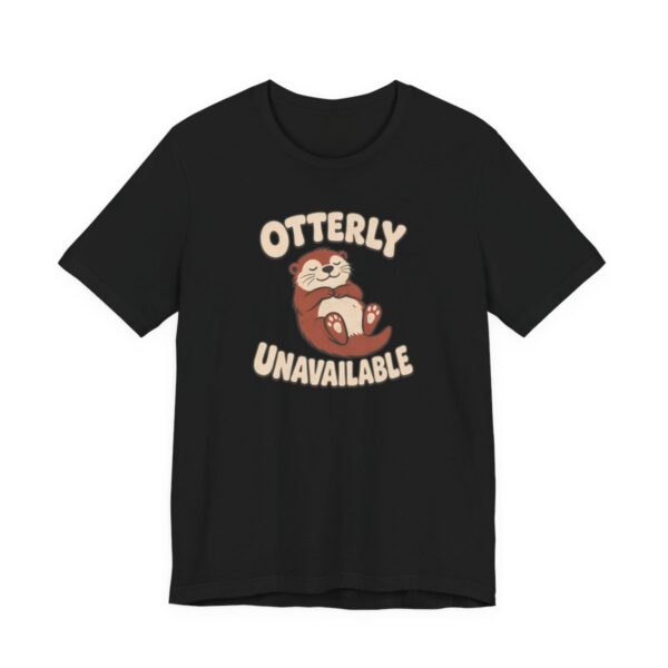Otterly Unavailable Shirt - Funny Graphic Tee in Black