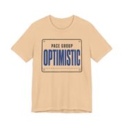 Pace Group Optimistic Shirt - Funny Graphic Tee in Sand Dune