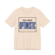 Pace Group Optimistic Shirt - Funny Graphic Tee in Soft Cream
