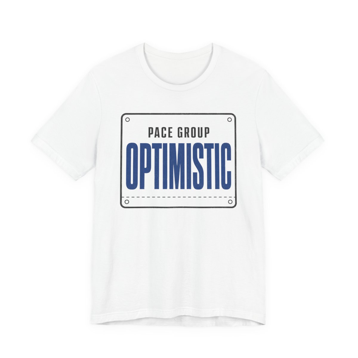 Pace Group Optimistic Shirt - Funny Graphic Tee in White