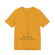 Parade, Then Silence Shirt - Funny Thanksgiving Tee in Mustard