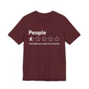People One Star Would Not Recommend T-Shirt in Maroon