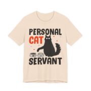 Personal Cat Servant Funny T-Shirt in Soft Cream