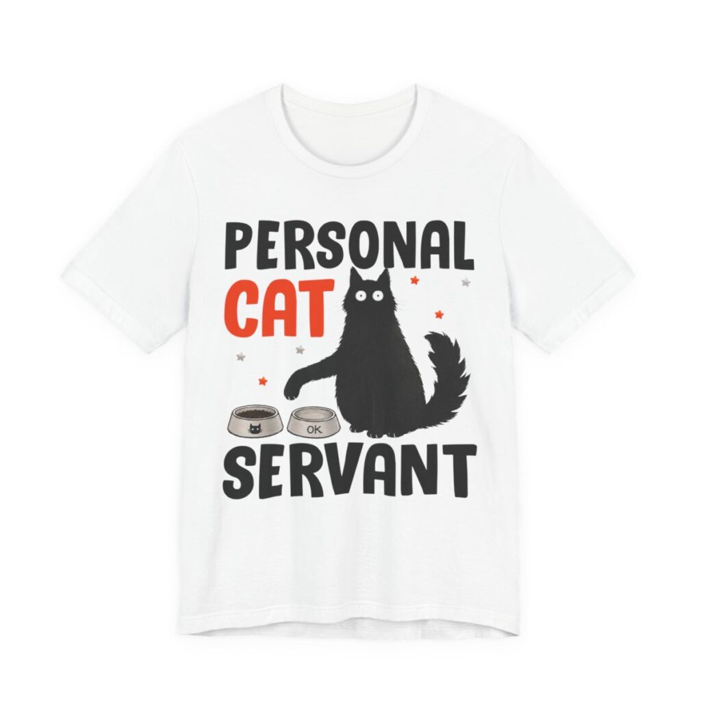 Personal Cat Servant Funny T-Shirt in White