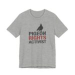 Pigeon Rights Activist Shirt - Funny Graphic Tee in Athletic Heather