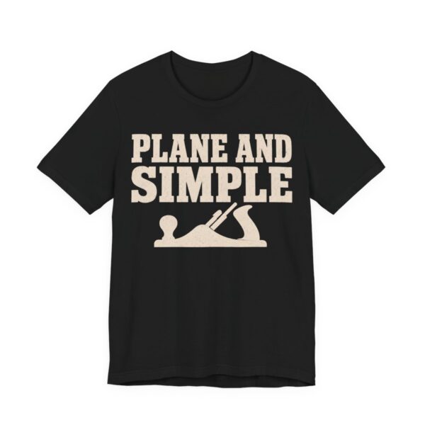 Plane And Simple Shirt - Funny Woodworker Gift Tee in Black