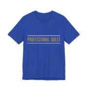 Professional Guest Shirt - Funny Gift Tee in True Royal