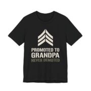 Promoted To Grandpa Never Demoted Shirt - New Grandpa Gift in Black